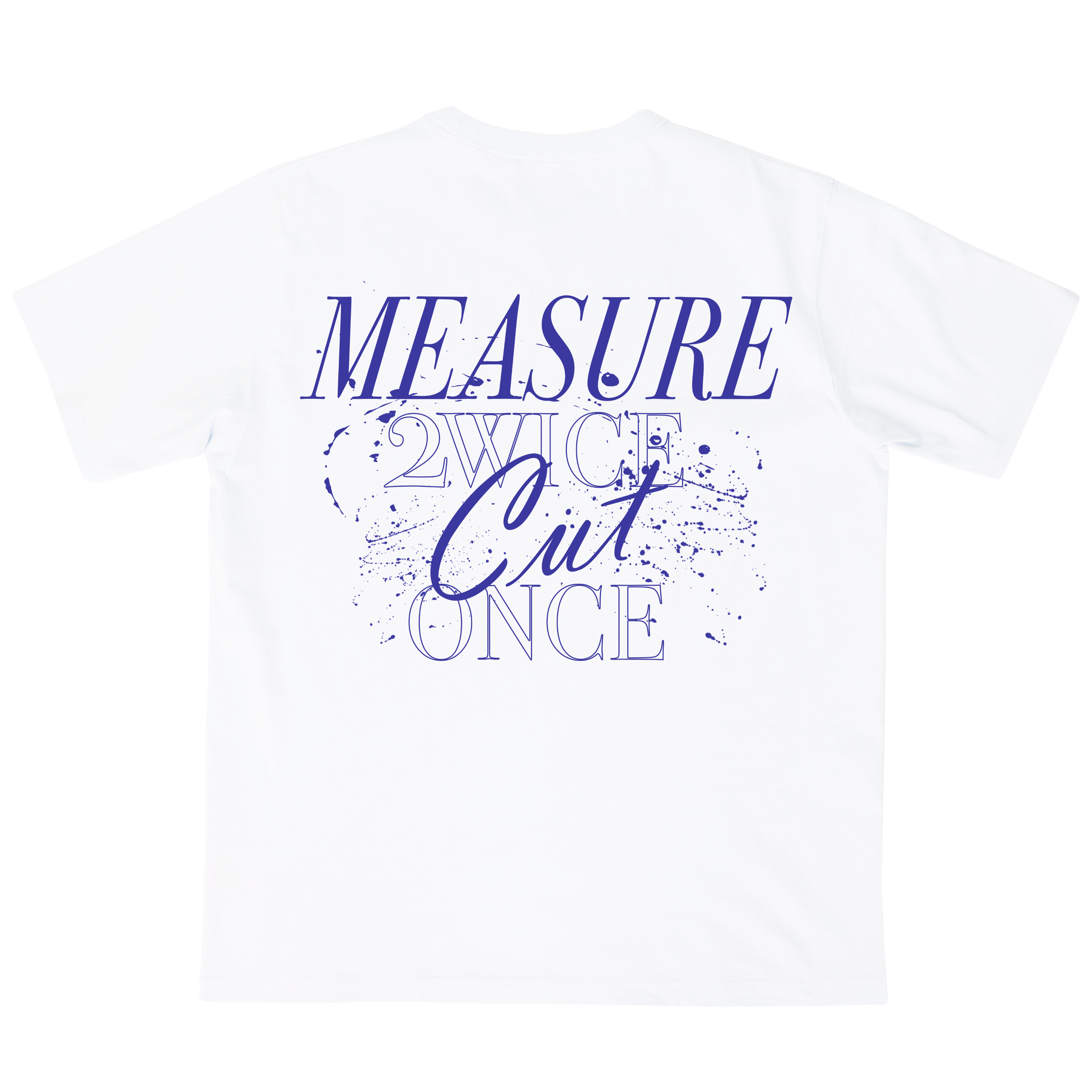 MEASURE 2WICE CUT ONCE T-SHIRT